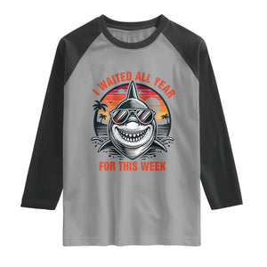 Funny Shark Summer Vacation Raglan Shirt I Waited All Year For This Week