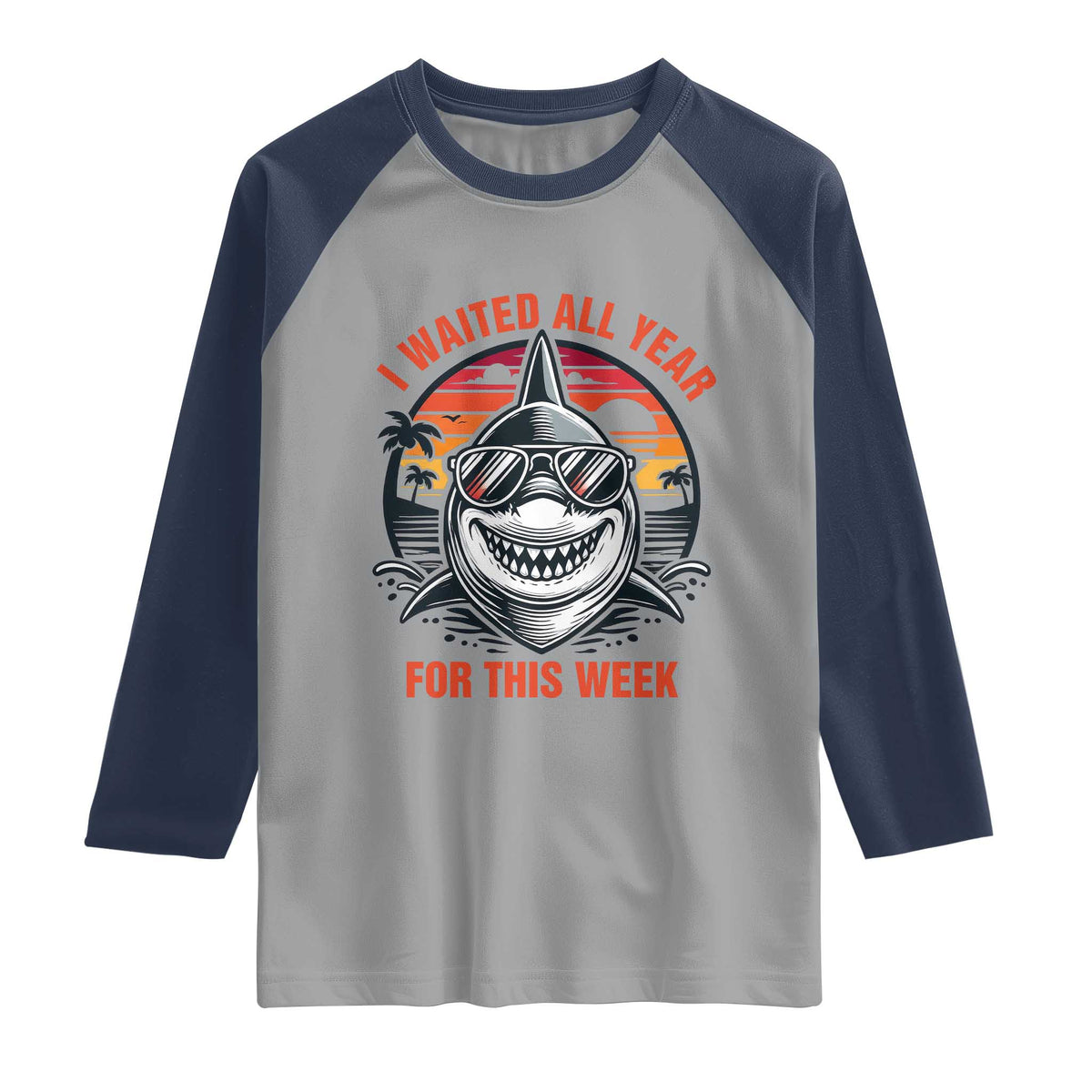 Funny Shark Summer Vacation Raglan Shirt I Waited All Year For This Week