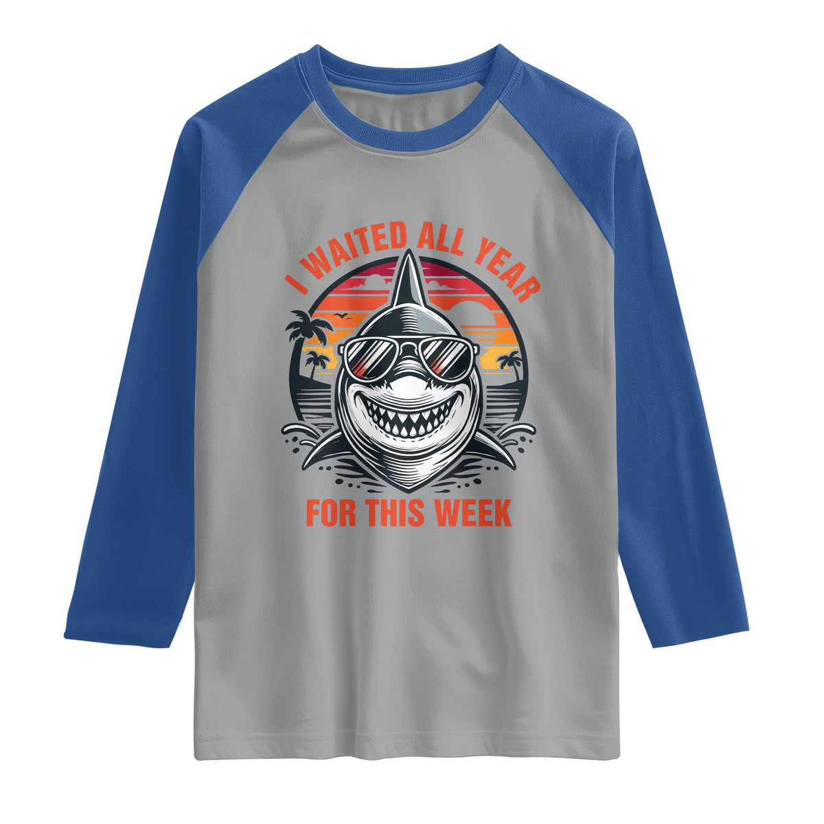 Funny Shark Summer Vacation Raglan Shirt I Waited All Year For This Week