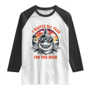 Funny Shark Summer Vacation Raglan Shirt I Waited All Year For This Week