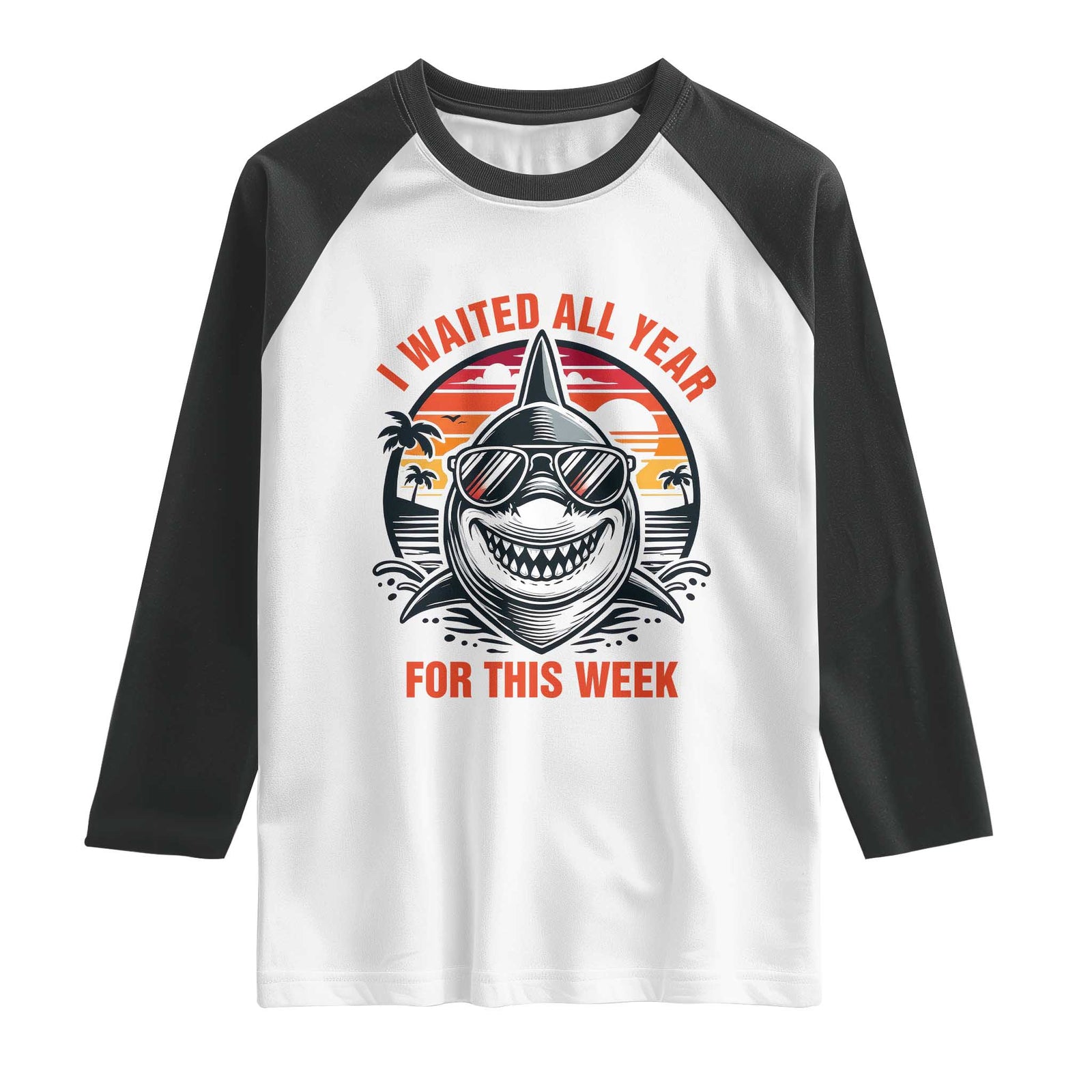 Funny Shark Summer Vacation Raglan Shirt I Waited All Year For This Week TS12 White Black Print Your Wear