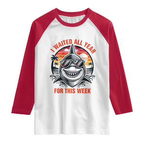 Funny Shark Summer Vacation Raglan Shirt I Waited All Year For This Week
