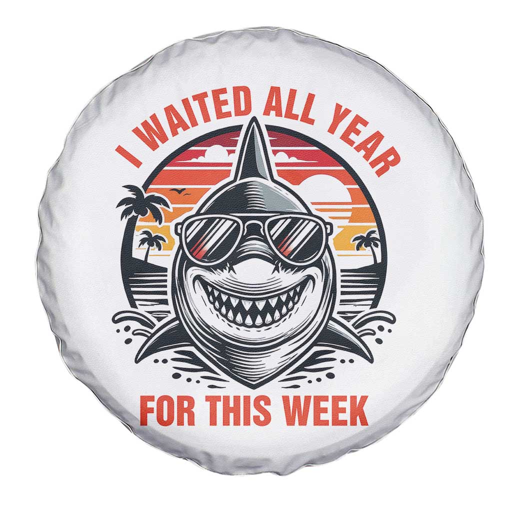 Funny Shark Summer Vacation Spare Tire Cover I Waited All Year For This Week