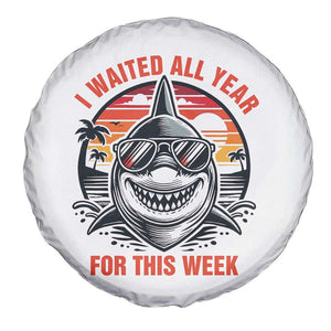 Funny Shark Summer Vacation Spare Tire Cover I Waited All Year For This Week