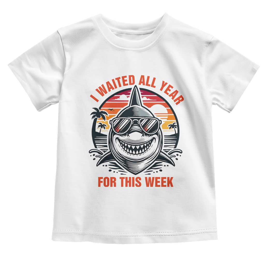 Funny Shark Summer Vacation Toddler T Shirt I Waited All Year For This Week