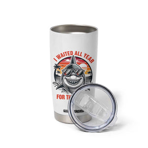 Funny Shark Summer Vacation Tumbler Cup I Waited All Year For This Week
