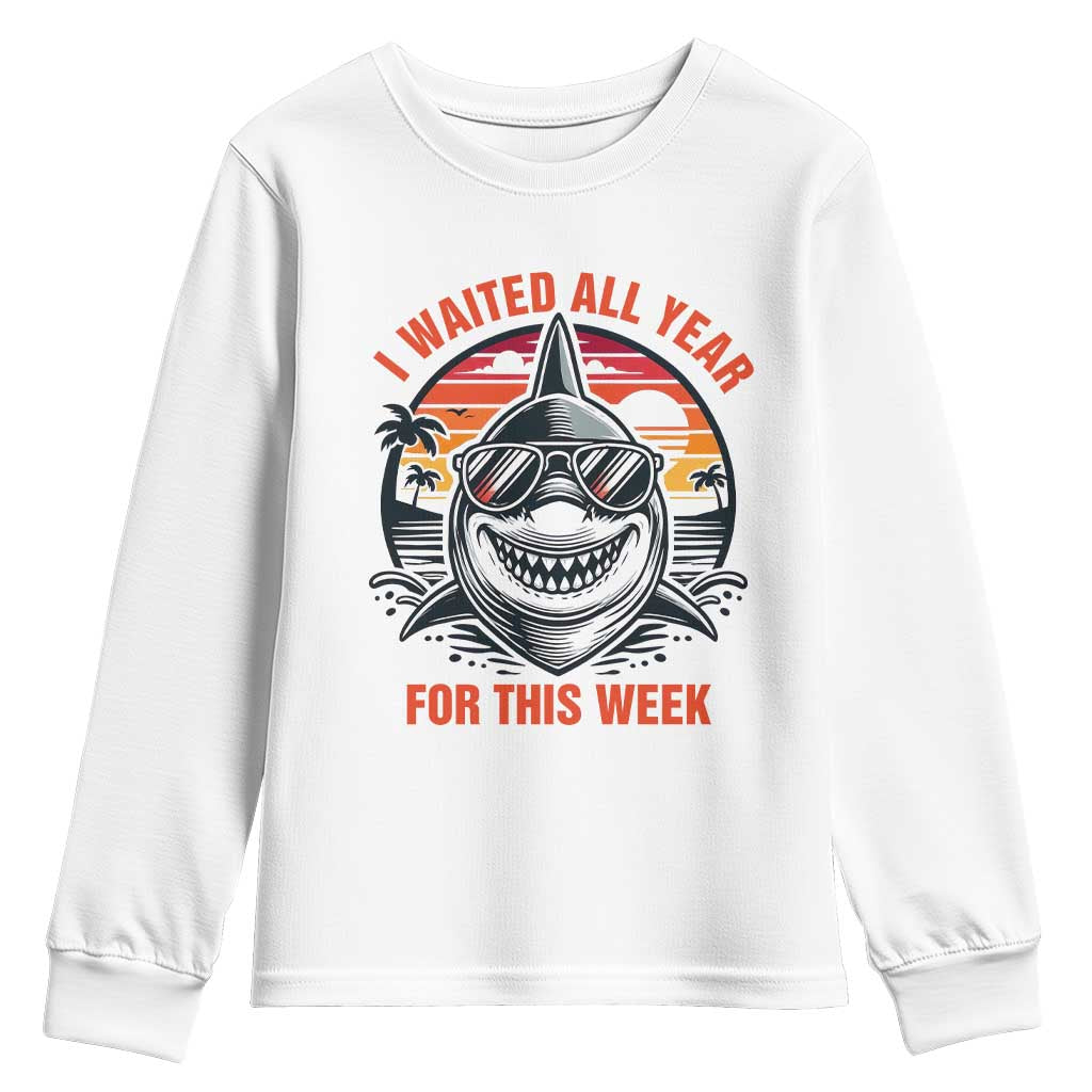 Funny Shark Summer Vacation Youth Sweatshirt I Waited All Year For This Week TS12 White Print Your Wear