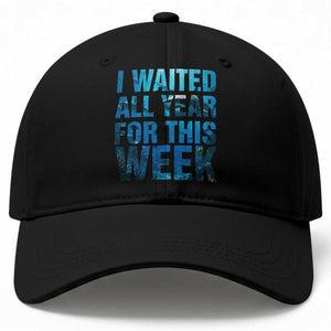 Shark Lover Week Gift Baseball Cap I Waited All Year For This Week