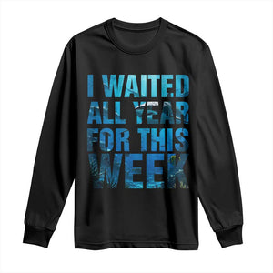 Shark Lover Week Gift Long Sleeve Shirt I Waited All Year For This Week