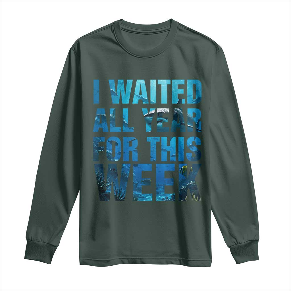 Shark Lover Week Gift Long Sleeve Shirt I Waited All Year For This Week