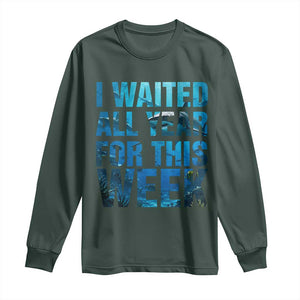 Shark Lover Week Gift Long Sleeve Shirt I Waited All Year For This Week