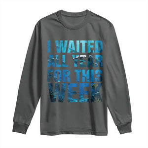 Shark Lover Week Gift Long Sleeve Shirt I Waited All Year For This Week