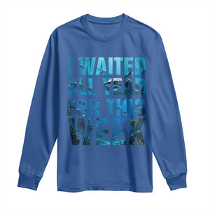 Shark Lover Week Gift Long Sleeve Shirt I Waited All Year For This Week