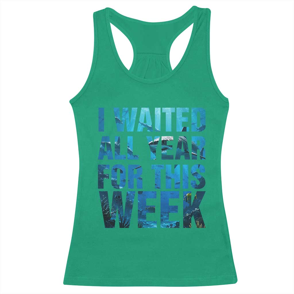 Shark Lover Week Gift Racerback Tank Top I Waited All Year For This Week