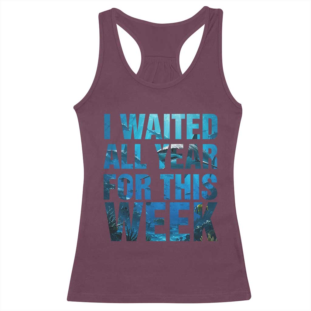 Shark Lover Week Gift Racerback Tank Top I Waited All Year For This Week