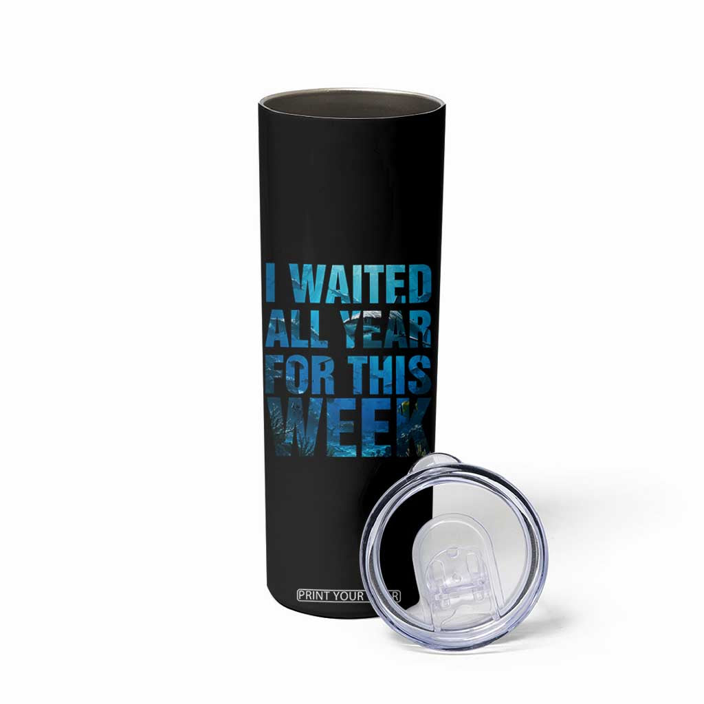 Shark Lover Week Gift Skinny Tumbler I Waited All Year For This Week