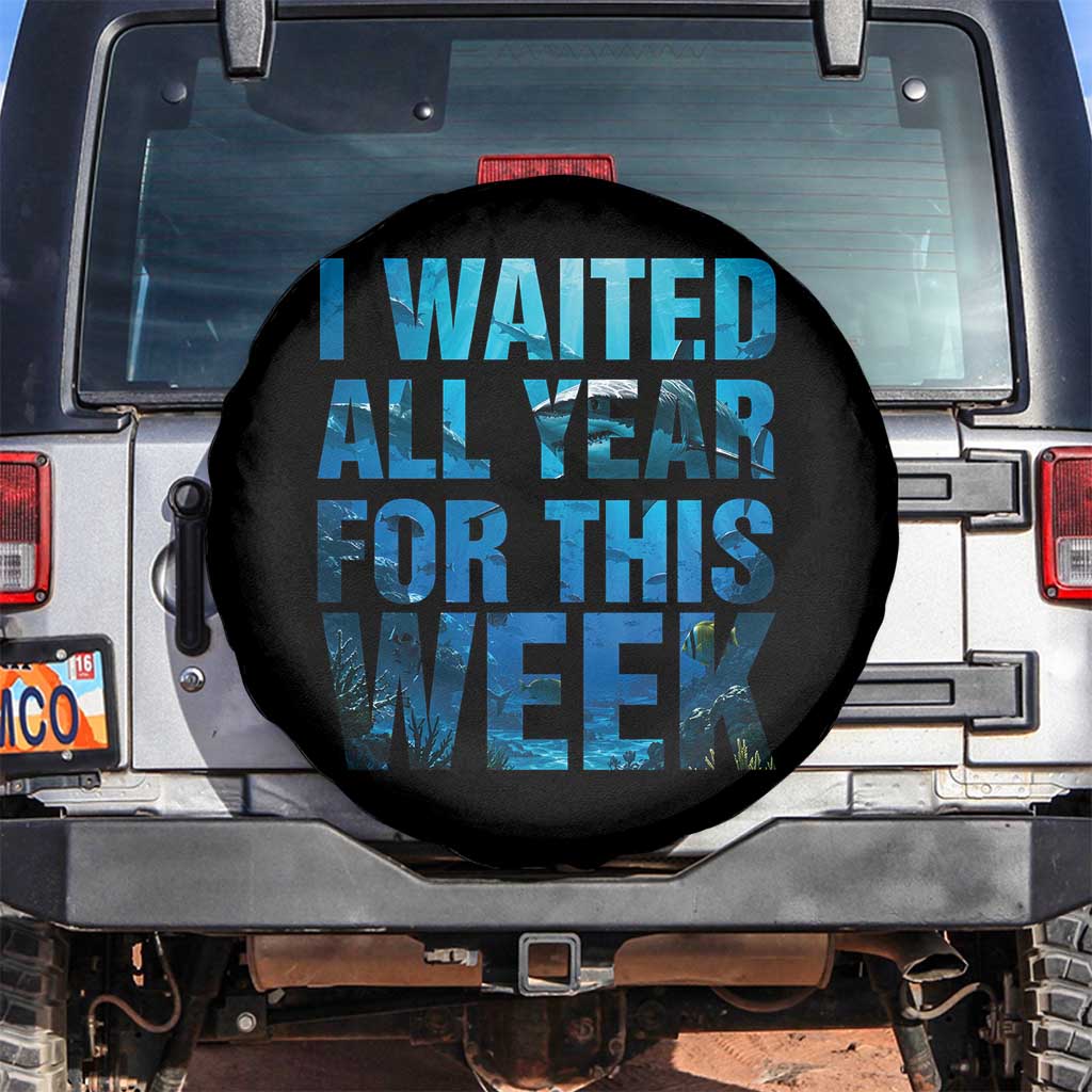Shark Lover Week Gift Spare Tire Cover I Waited All Year For This Week