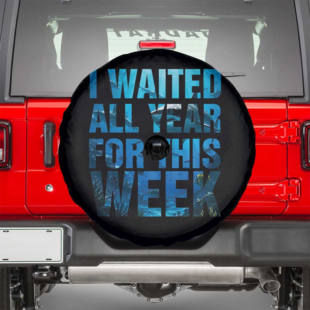 Shark Lover Week Gift Spare Tire Cover I Waited All Year For This Week
