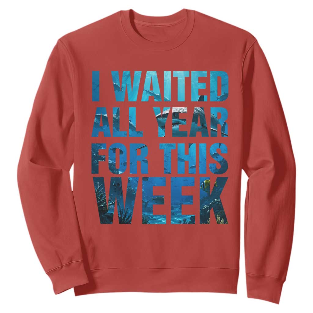 Shark Lover Week Gift Sweatshirt I Waited All Year For This Week