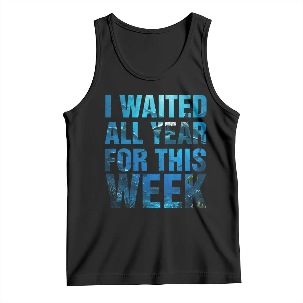 Shark Lover Week Gift Tank Top I Waited All Year For This Week TS12 Black Print Your Wear