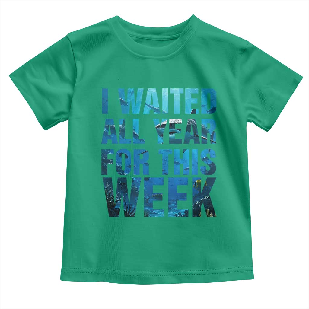 Shark Lover Week Gift Toddler T Shirt I Waited All Year For This Week