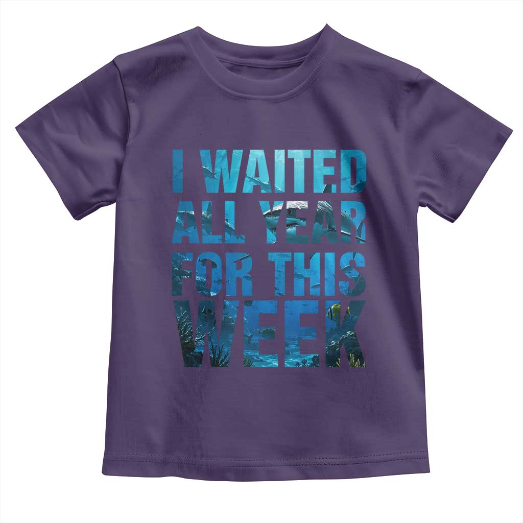 Shark Lover Week Gift Toddler T Shirt I Waited All Year For This Week