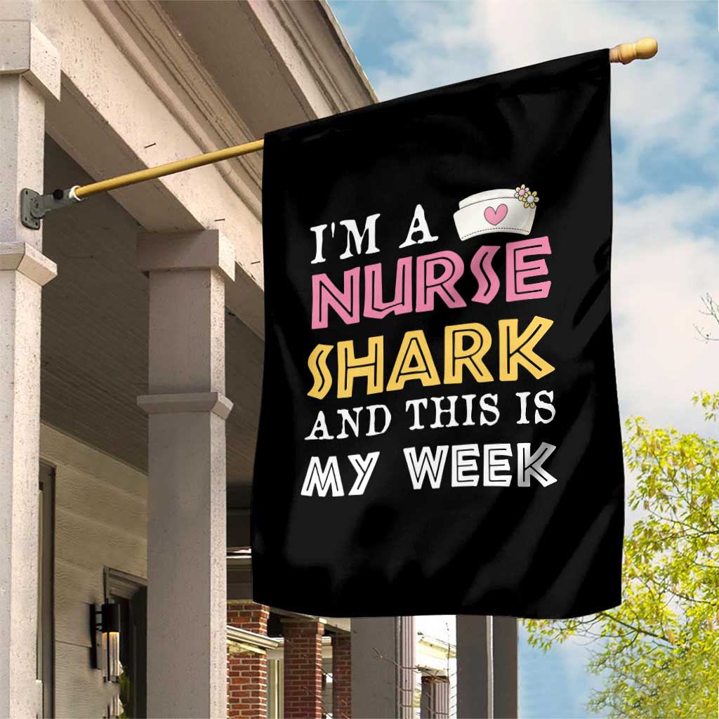 Funny Nurse Shark Gift Garden Flag This Is My Week