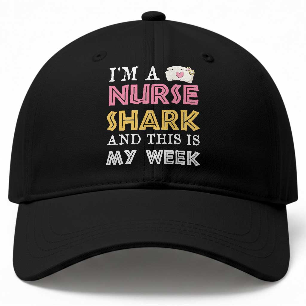 Funny Nurse Shark Gift Baseball Cap This Is My Week TS12 Print Your Wear