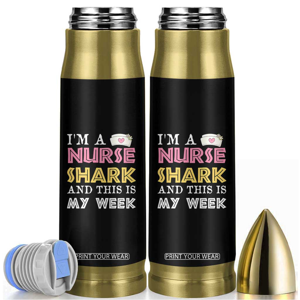 Funny Nurse Shark Gift Bullet Tumbler This Is My Week TS12 Black Print Your Wear