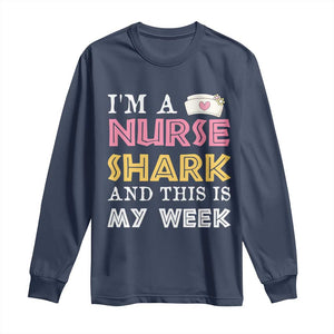Funny Nurse Shark Gift Long Sleeve Shirt This Is My Week
