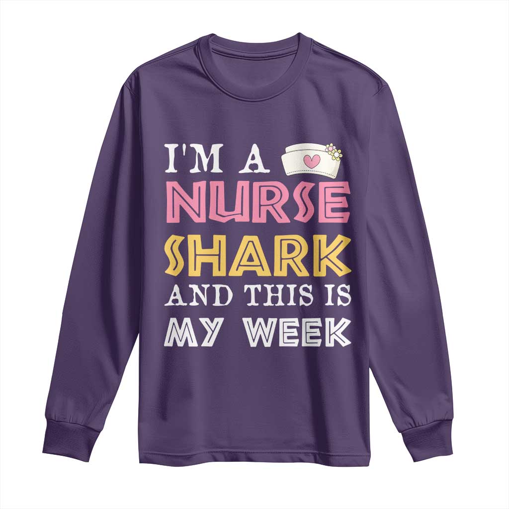 Funny Nurse Shark Gift Long Sleeve Shirt This Is My Week