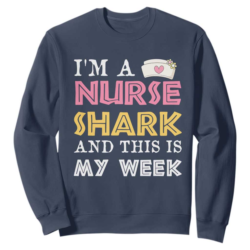 Funny Nurse Shark Gift Sweatshirt This Is My Week
