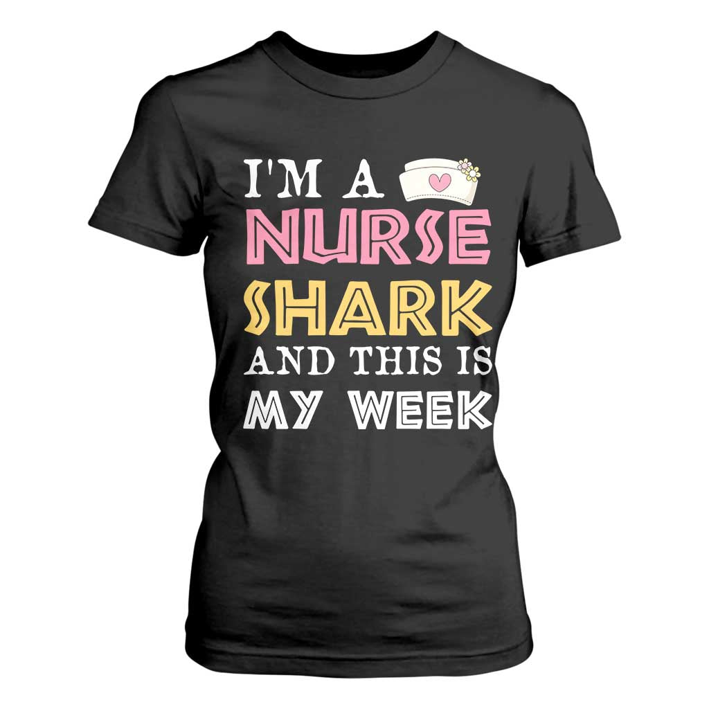 Funny Nurse Shark Gift T Shirt For Women This Is My Week