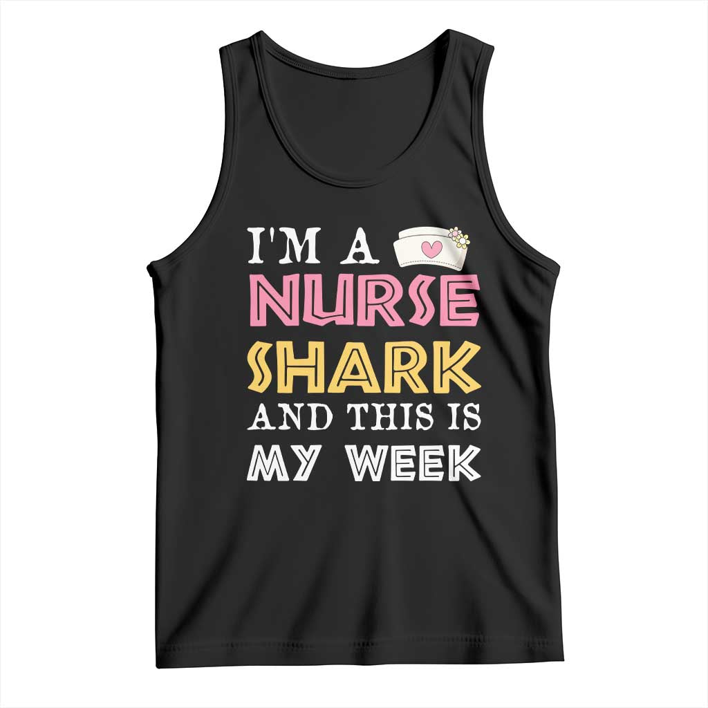 Funny Nurse Shark Gift Tank Top This Is My Week TS12 Black Print Your Wear
