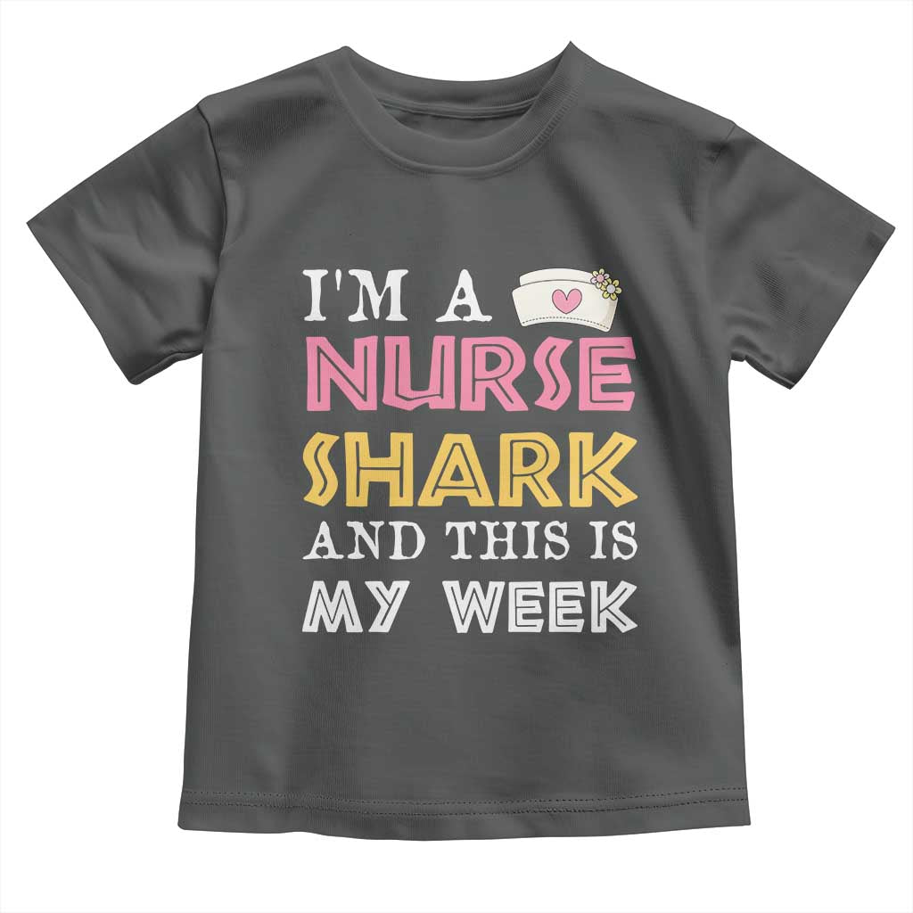 Funny Nurse Shark Gift Toddler T Shirt This Is My Week