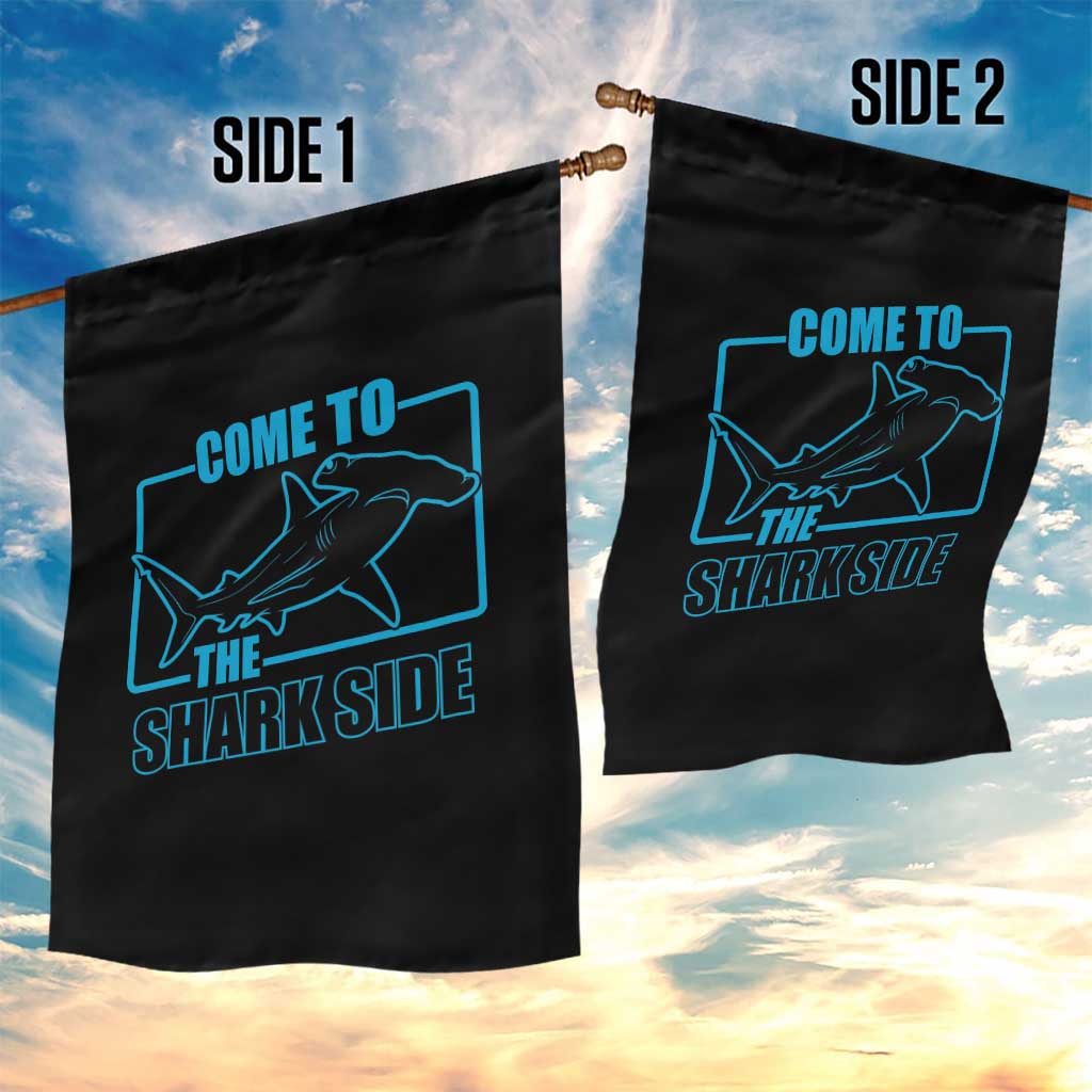 Funny Hammerhead Shark Lover Garden Flag Come To The Shark Side