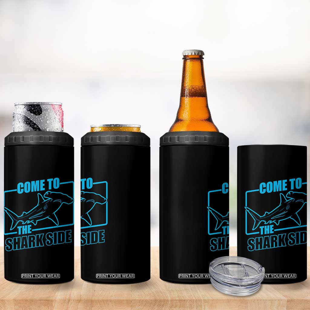 Funny Hammerhead Shark Lover 4 in 1 Can Cooler Tumbler Come To The Shark Side