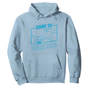 Funny Hammerhead Shark Lover Hoodie Come To The Shark Side