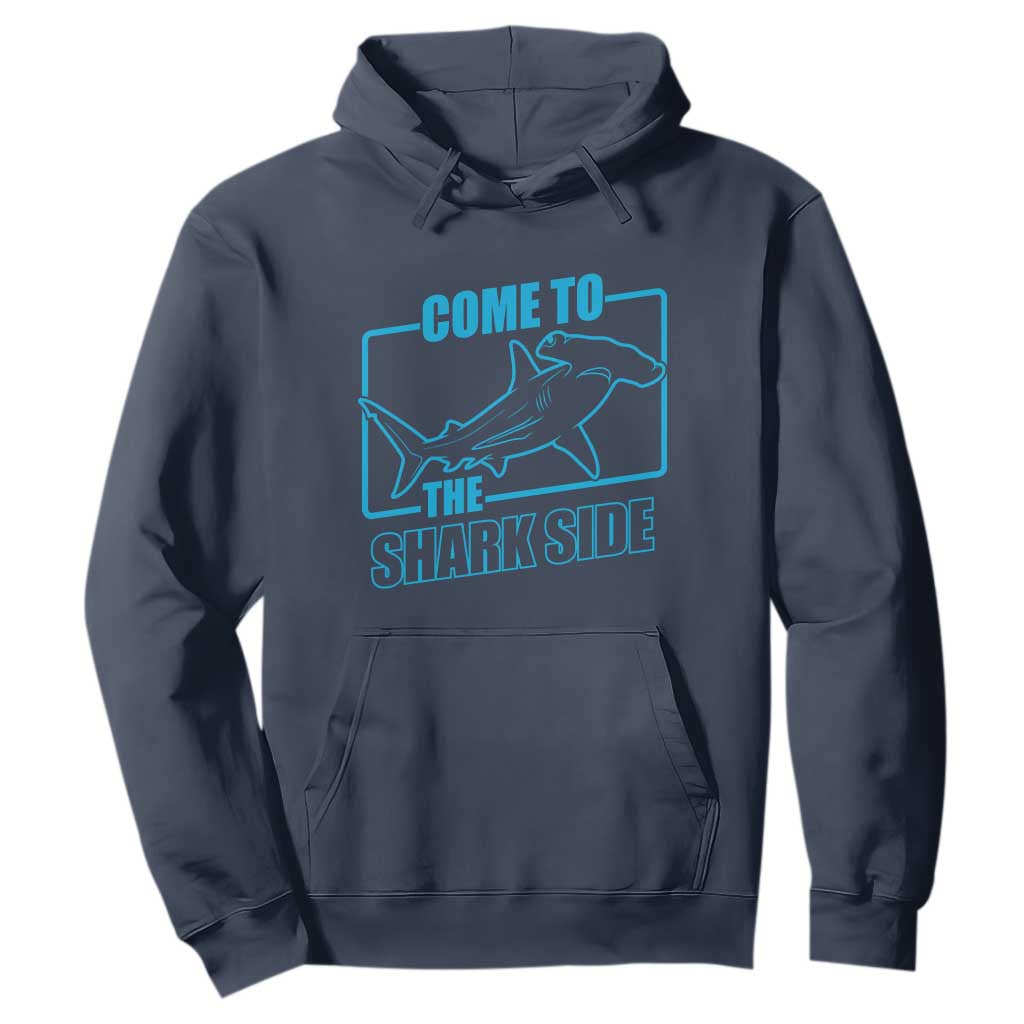 Funny Hammerhead Shark Lover Hoodie Come To The Shark Side