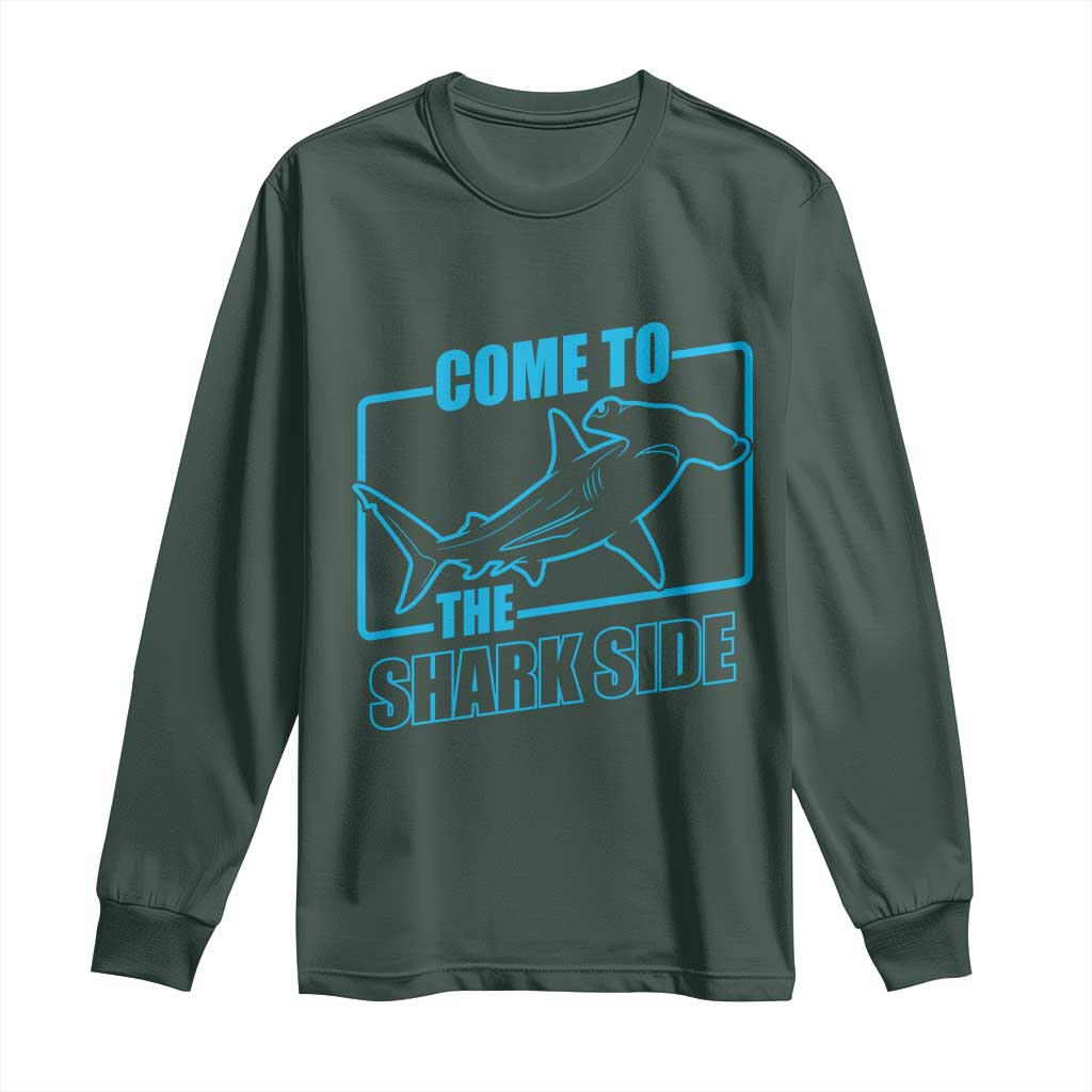 Funny Hammerhead Shark Lover Long Sleeve Shirt Come To The Shark Side