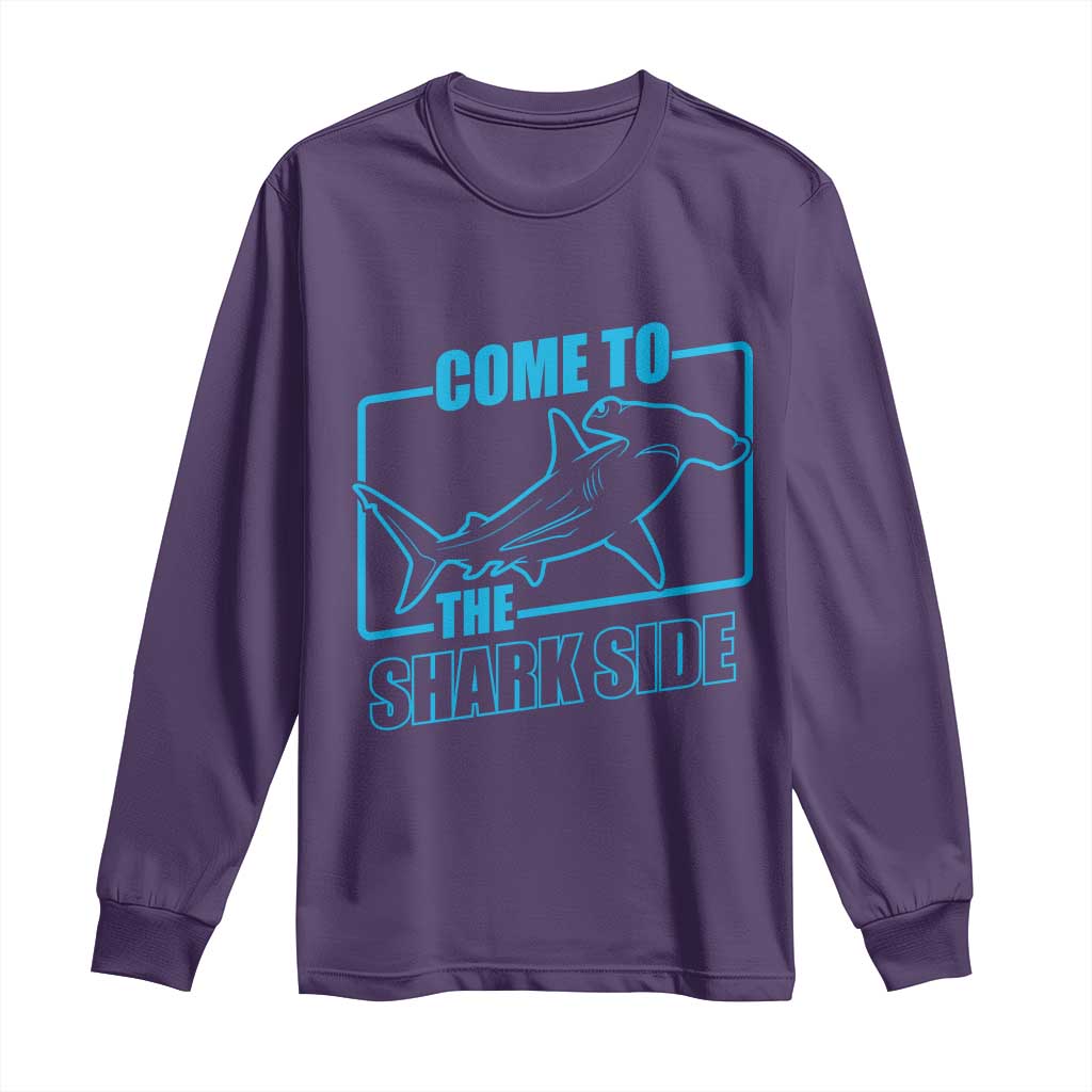 Funny Hammerhead Shark Lover Long Sleeve Shirt Come To The Shark Side