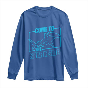 Funny Hammerhead Shark Lover Long Sleeve Shirt Come To The Shark Side