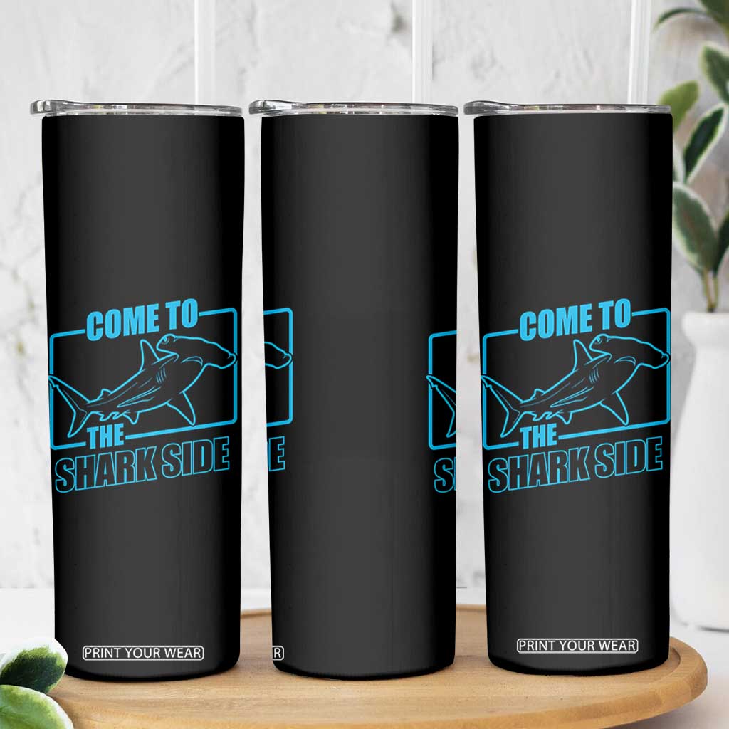 Funny Hammerhead Shark Lover Skinny Tumbler Come To The Shark Side