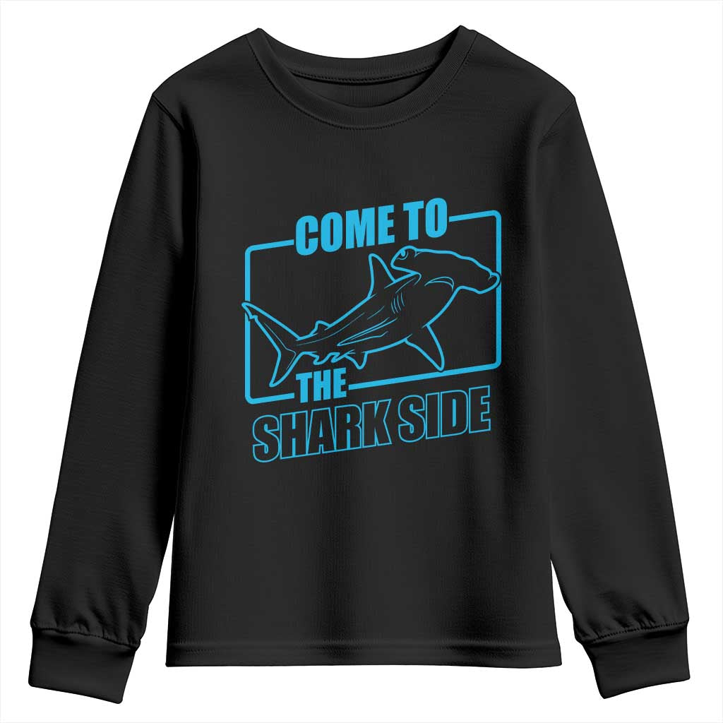 Funny Hammerhead Shark Lover Youth Sweatshirt Come To The Shark Side