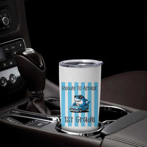 Ready To Attack 1st Grade Tumbler Cup Funny Shark Driving Car Back To School