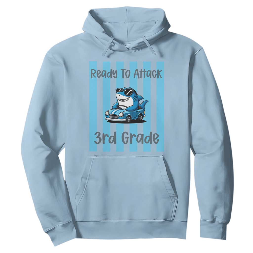 Ready To Attack 3rd Grade Hoodie Funny Shark Driving Car Back To School