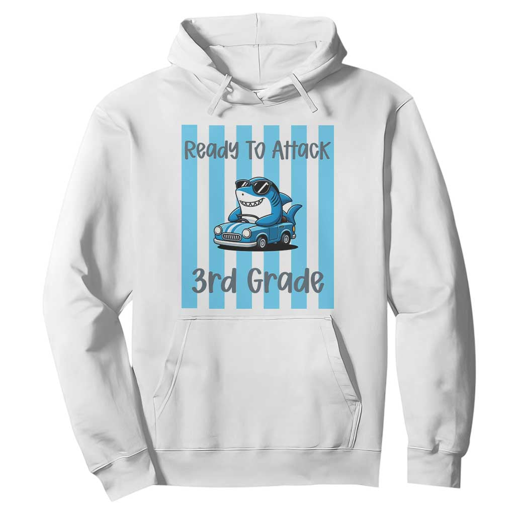 Ready To Attack 3rd Grade Hoodie Funny Shark Driving Car Back To School