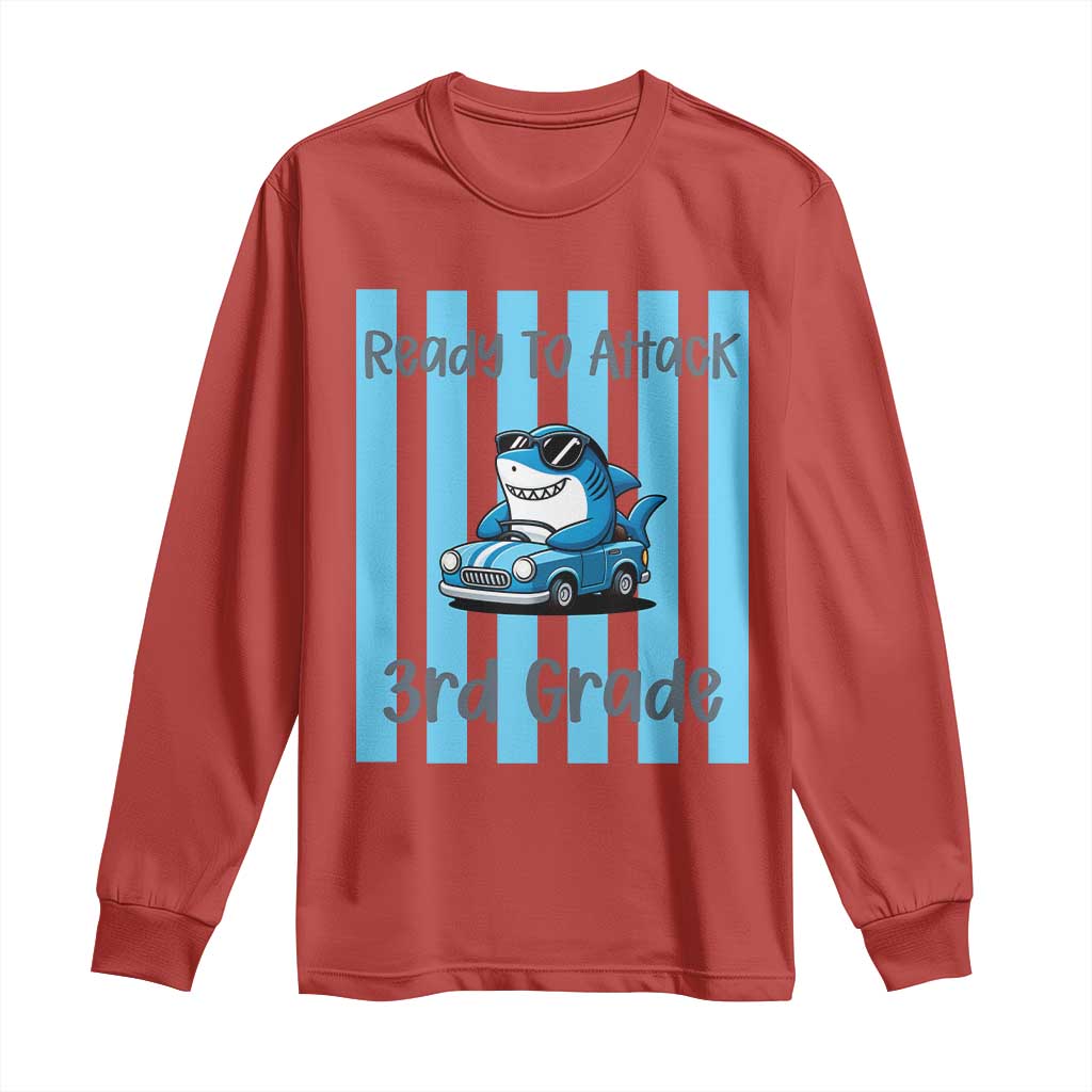 Ready To Attack 3rd Grade Long Sleeve Shirt Funny Shark Driving Car Back To School