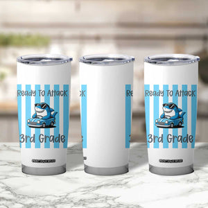 Ready To Attack 3rd Grade Tumbler Cup Funny Shark Driving Car Back To School