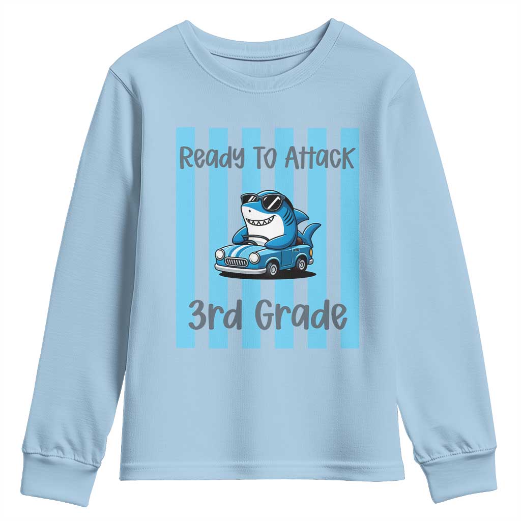 Ready To Attack 3rd Grade Youth Sweatshirt Funny Shark Driving Car Back To School TS12 Light Blue Print Your Wear